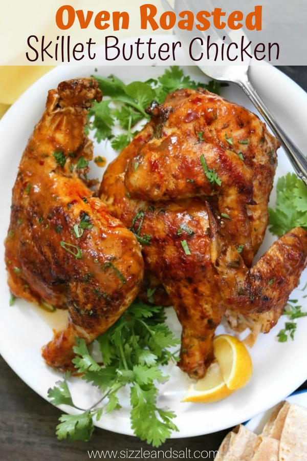 All of the flavor of butter chicken, in a fraction of the time! This oven roasted skillet butter chicken recipe is a delicious twist on the curry classic
